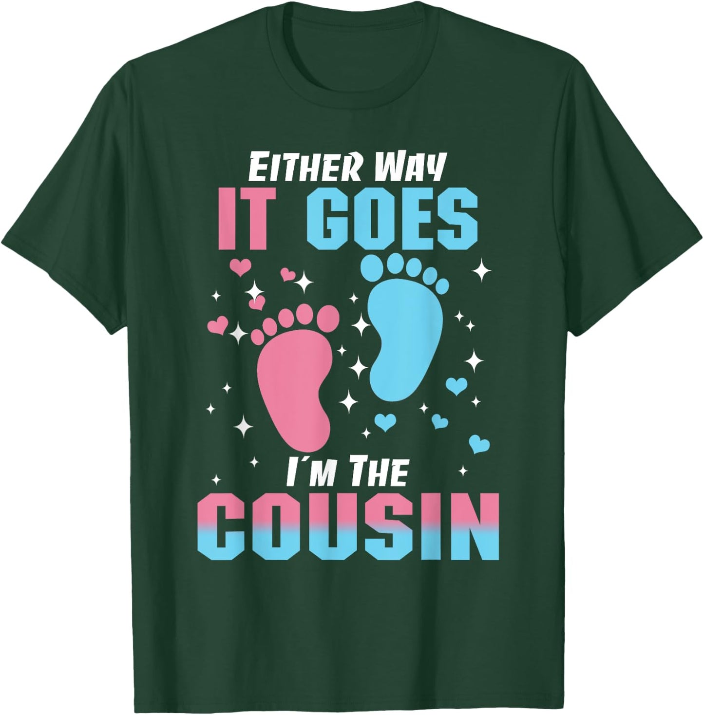 Either Way It Goes I'm The Cousin Pregnancy Announcement T-Shirt - T-Shirt | Forest