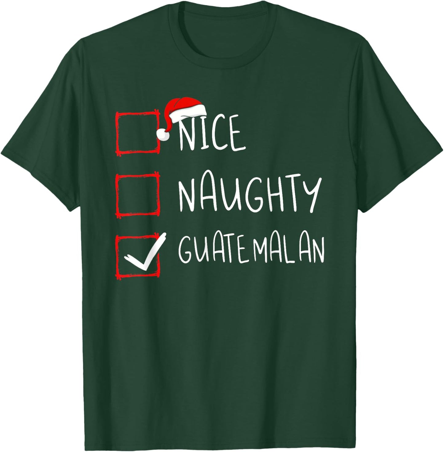 Nice Naughty Guatemalan Christmas Guatemala Heritage Roots T-Shirt - T-Shirt | Forest