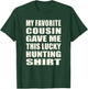 Funny My Favorite Cousin Gave Me This Lucky Hunting T-Shirt - T-Shirt | Forest