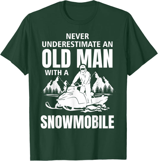 Snowmobile Never Underestimate An Oldman Winter Sports T-Shirt - T-Shirt | Forest