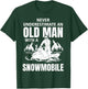 Snowmobile Never Underestimate An Oldman Winter Sports T-Shirt - T-Shirt | Forest