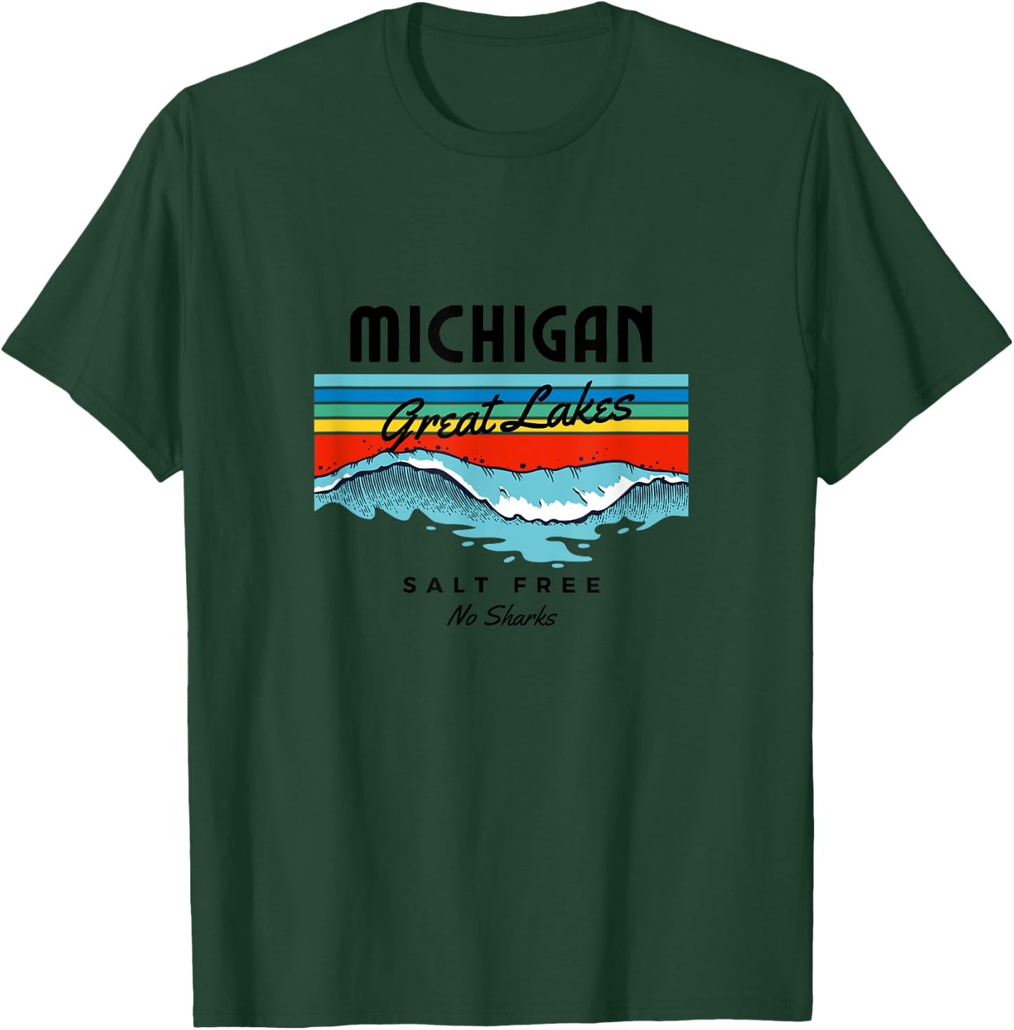 Michigan Great Lakes Salt Free No Sharks T-Shirt - T-Shirt | Forest