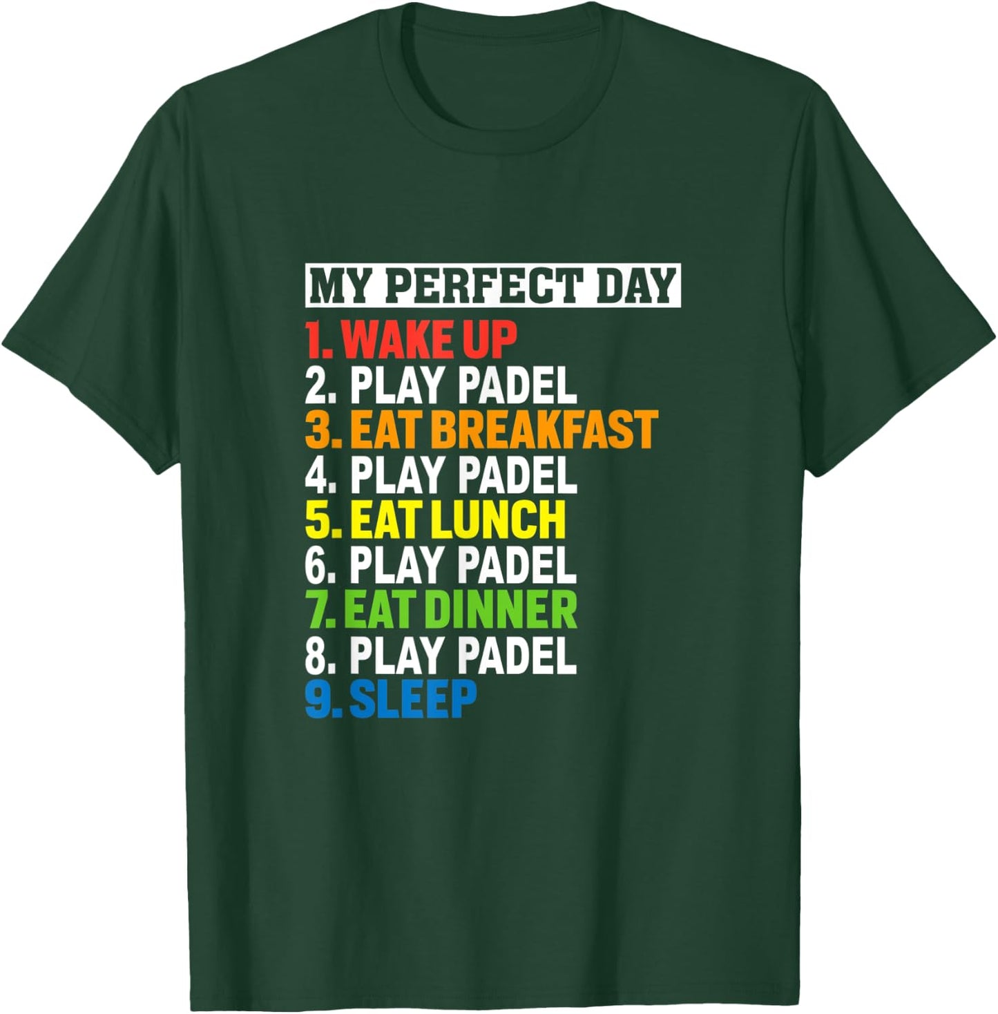 My Perfect Day Play Padel Meme For Paddle Lovers & Players T-Shirt - T-Shirt | Forest