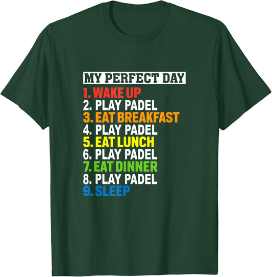 My Perfect Day Play Padel Meme For Paddle Lovers & Players T-Shirt - T-Shirt | Forest