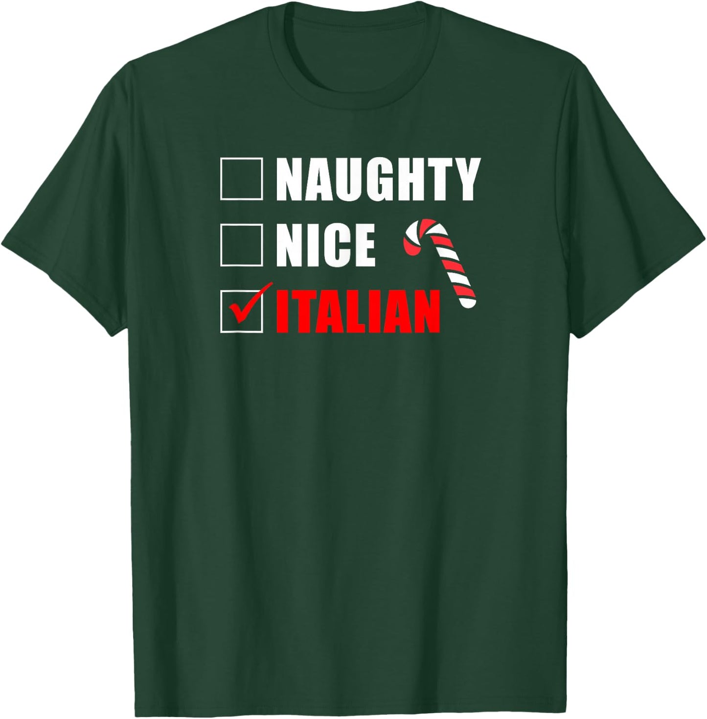 Naughty Nice Italian Candy Cane Christmas Santa List T-Shirt - T-Shirt | Forest
