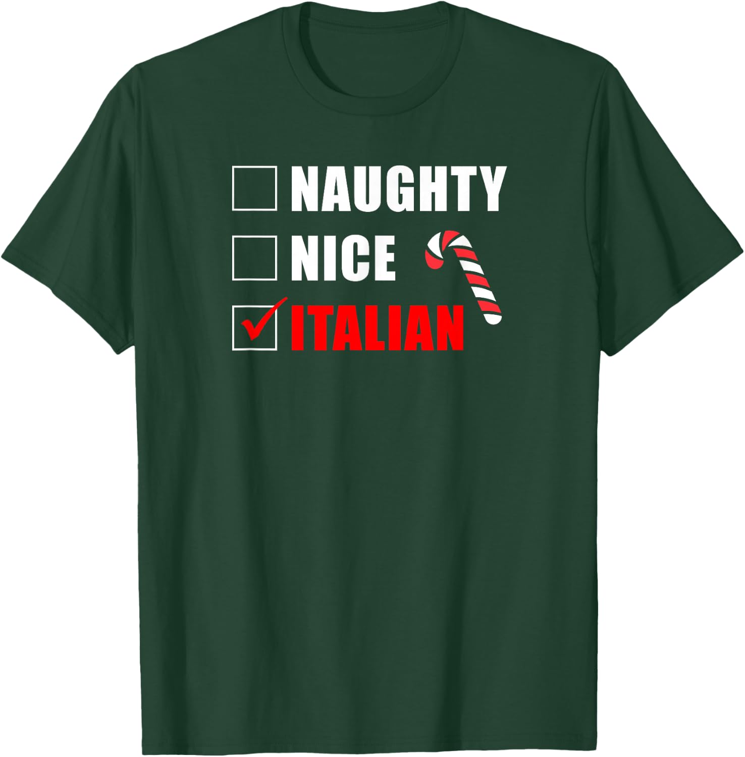 Naughty Nice Italian Candy Cane Christmas Santa List T-Shirt - T-Shirt | Forest