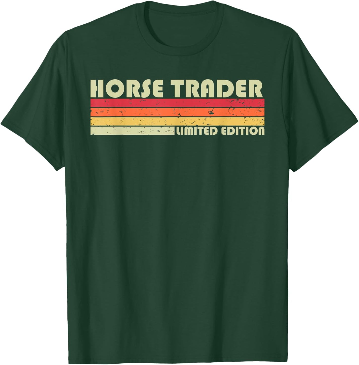 HORSE TRADER Funny Job Title Profession Birthday Worker Idea T-Shirt - T-Shirt | Forest