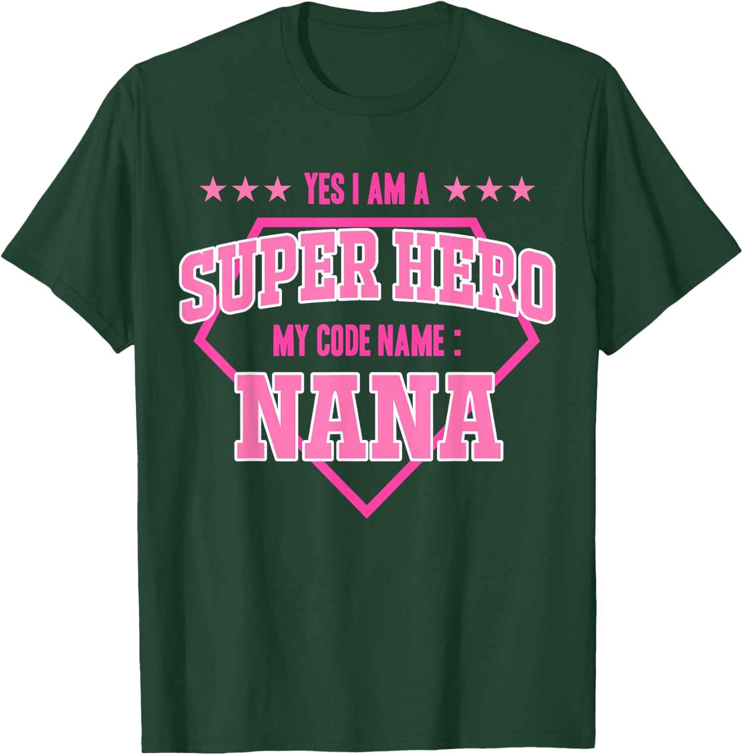 Yes I'm A Superhero Codename Nana Grandma Mother's Day T-Shirt - T-Shirt | Forest
