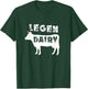 Funny Legen Dairy Cow Farm Animal Bull Sarcastic Shirt T-Shirt - T-Shirt | Forest