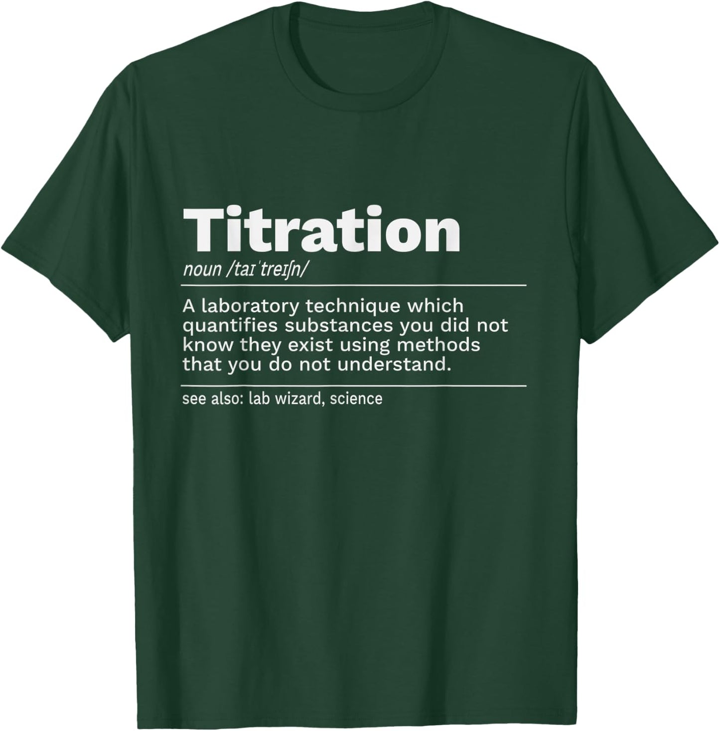 Titration Definition T-Shirt - T-Shirt | Forest