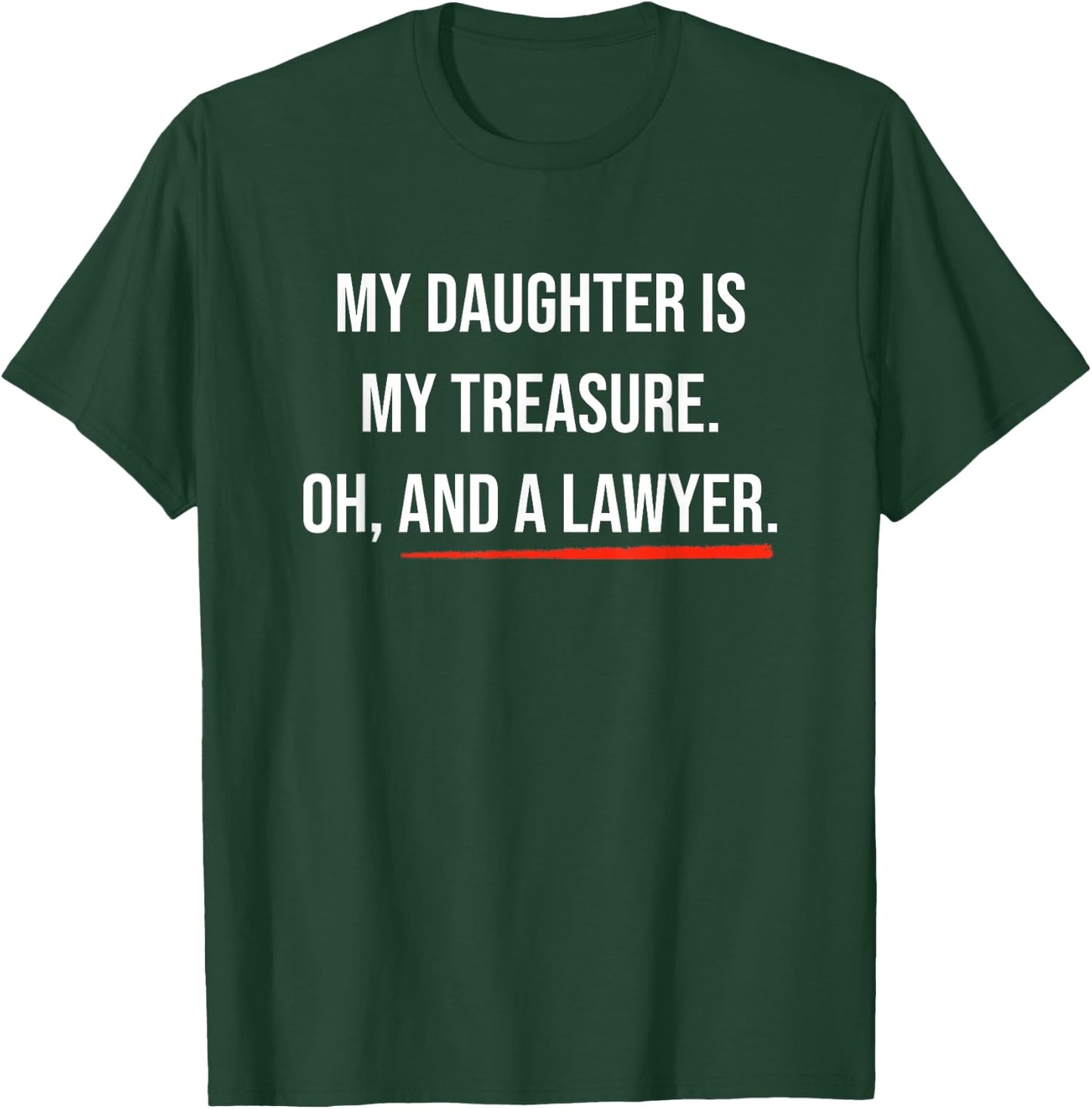 Daughter Is A Lawyer Quote Proud Parents of Law School Grad T-Shirt - T-Shirt | Forest