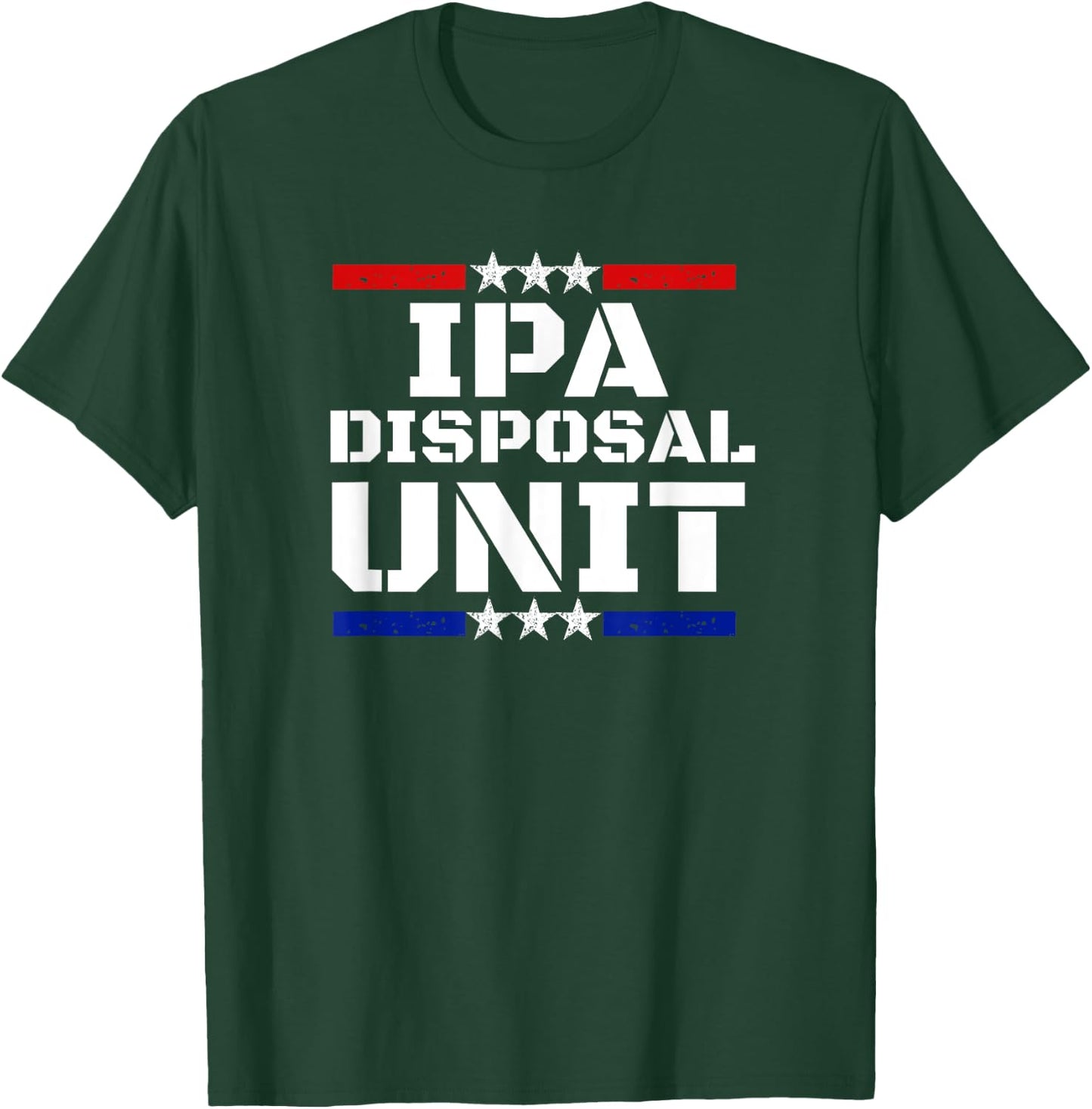 Ipa disposal unit IPA beer pale ale drinkers funny T-Shirt - T-Shirt | Forest