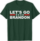 Let's Go Brandon, Lets Go Brandon T-Shirt - T-Shirt | Forest