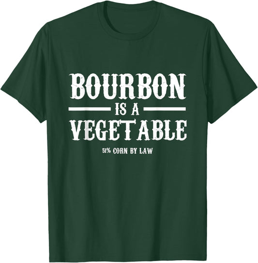Bourbon Is A Vegetable Whiskey Bourbon Drinking T-Shirt - T-Shirt | Forest