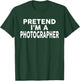 Pretend I'm A PHOTOGRAPHER Halloween Costume T-Shirt - T-Shirt | Forest