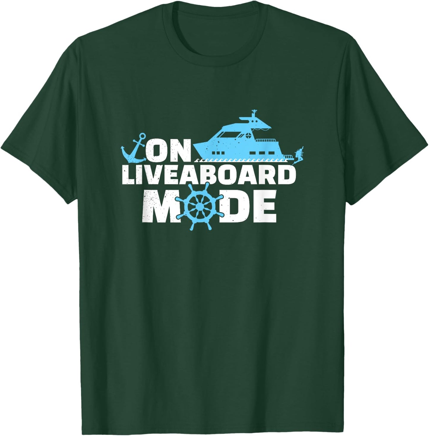On Liveaboard Mode Scuba Dive Boat Cruise Ship T-Shirt - T-Shirt | Forest