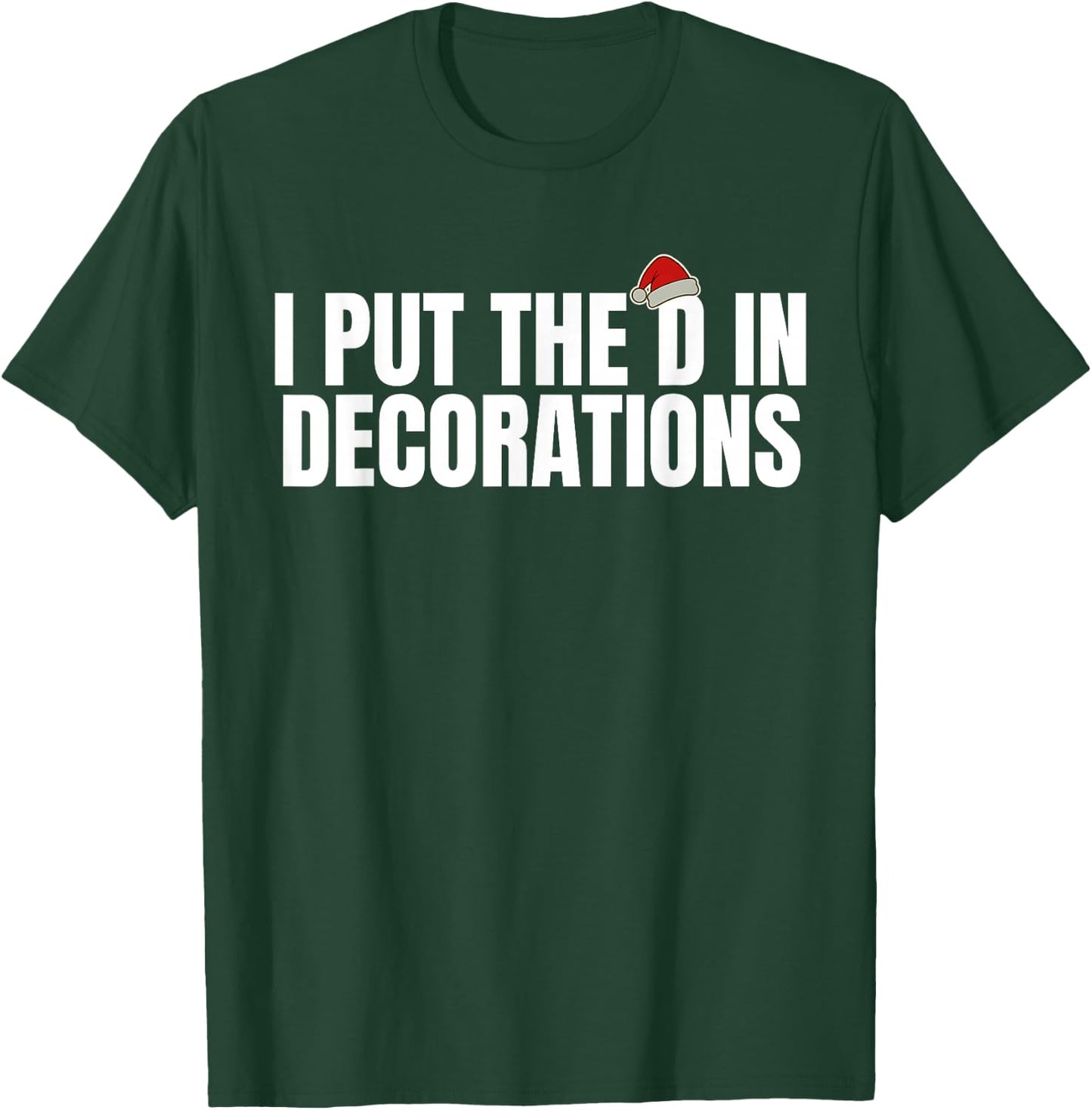 Funny Santa I Put The D in Decorations Matching Couples Xmas T-Shirt - T-Shirt | Forest