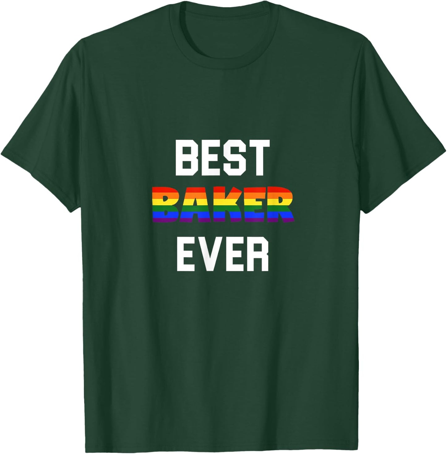 LGBT Best Baker Ever - Gay Pride Baker Gift Rainbow Attire T-Shirt - T-Shirt | Forest