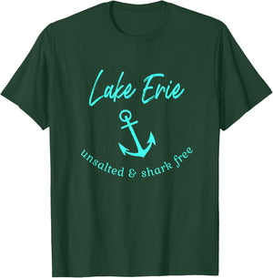 Lake Erie Ohio Unsalted Shark Free Boating Boat Fishing T-Shirt - T-Shirt | Forest