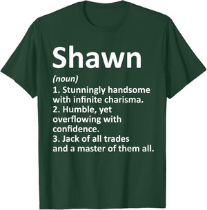 Custom Men Name Meaning Boy Christmas Father's Day Shawn Definition Personalized Name Funny Birthday Gift T-Shirt - T-Shirt | Forest