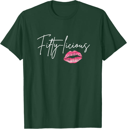 Fifty Licious Funny 50th Birthday Queen 50 Years Birthday T-Shirt - T-Shirt | Forest