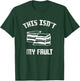 This Isnt My Fault Funny Geologist Gift Pangea Geology T-Shirt - T-Shirt | Forest