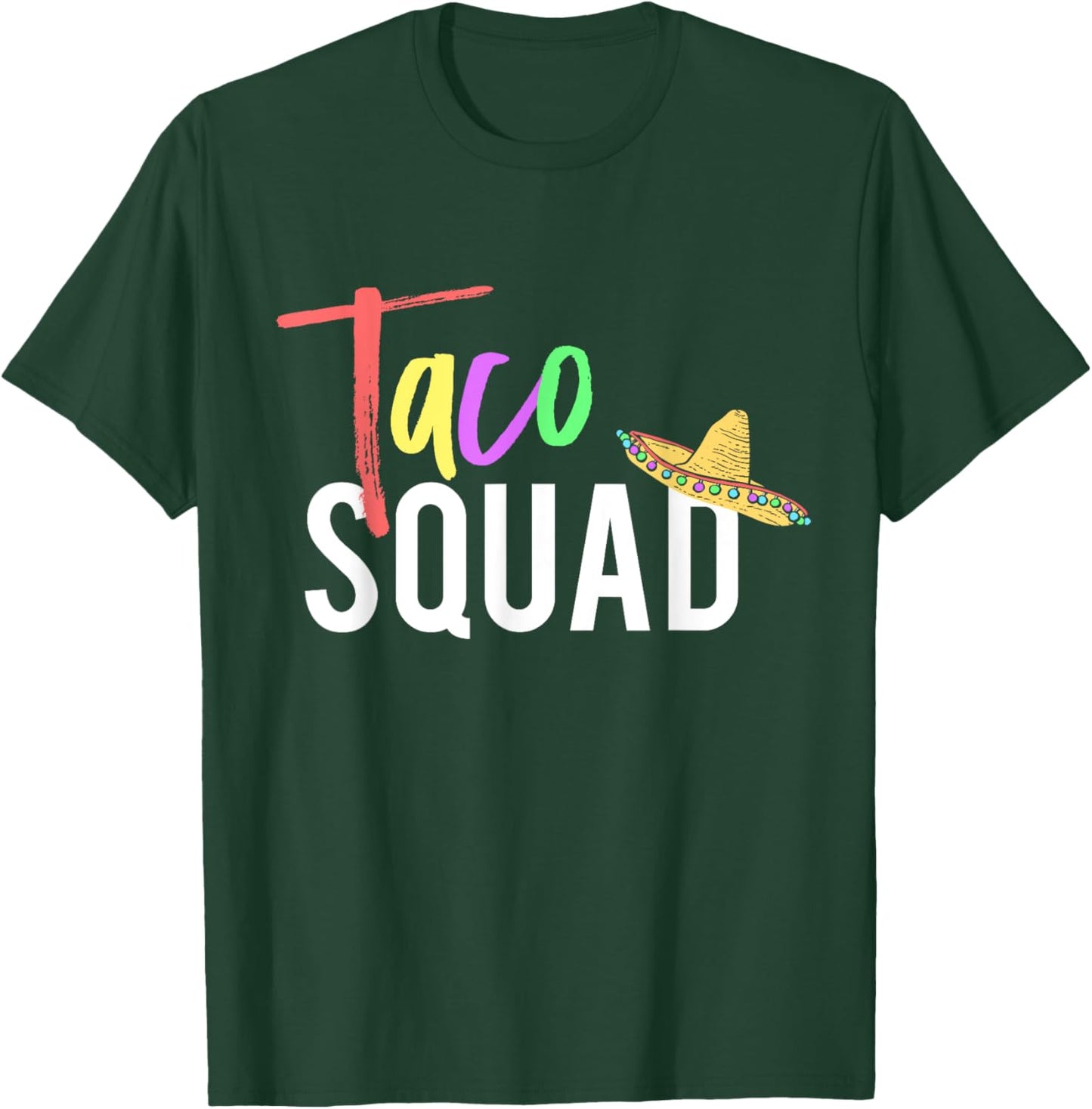 Cinco De Mayo Taco Squad Design To Celebrate A Fiesta T-Shirt - T-Shirt | Forest