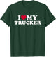 I love my trucker T-Shirt - T-Shirt | Forest