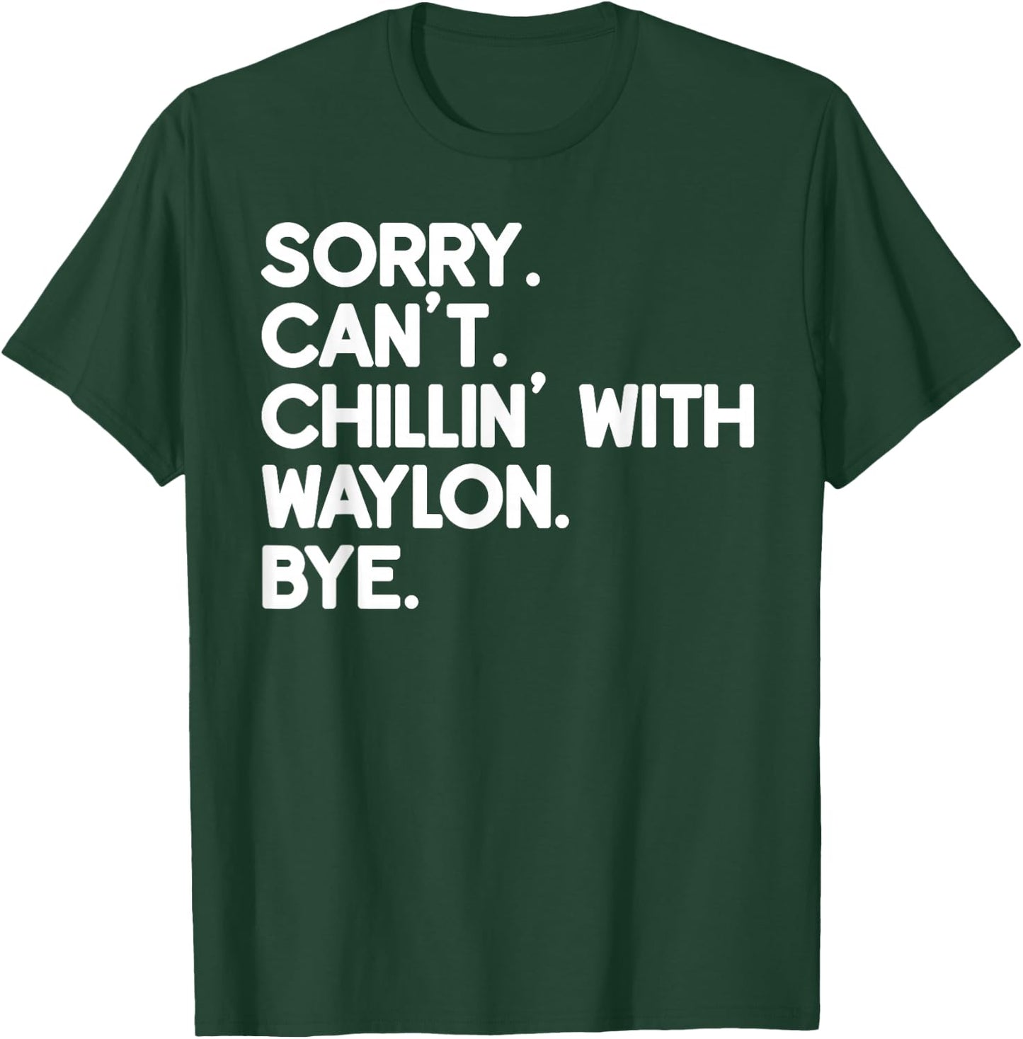 WAYLON First Name Funny Personalized Named Friend Of T-Shirt - T-Shirt | Forest