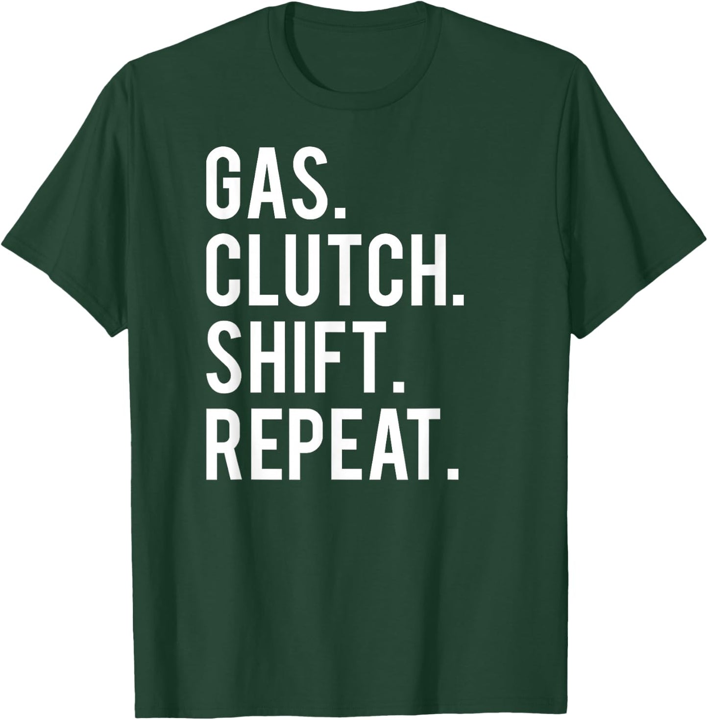 Gas clutch shift repeat T Shirt funny stick car manual T-Shirt - T-Shirt | Forest