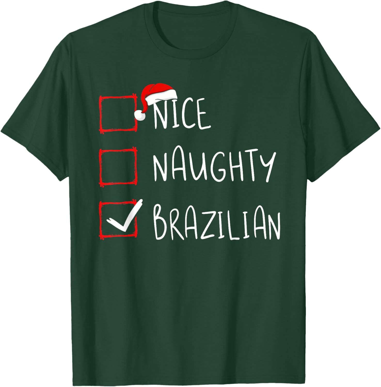 Nice Naughty Brazilian Christmas Brazil Roots Heritage T-Shirt - T-Shirt | Forest