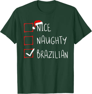 Nice Naughty Brazilian Christmas Brazil Roots Heritage T-Shirt - T-Shirt | Forest