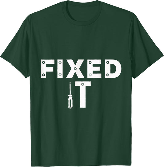 Fixed It Broke It Matching For Father's Day Dad Papa T-Shirt - T-Shirt | Forest