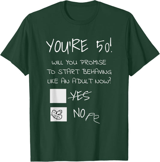 Funny 50th Birthday Gag Gift 50 Years Old Joke Present T-Shirt - T-Shirt | Forest
