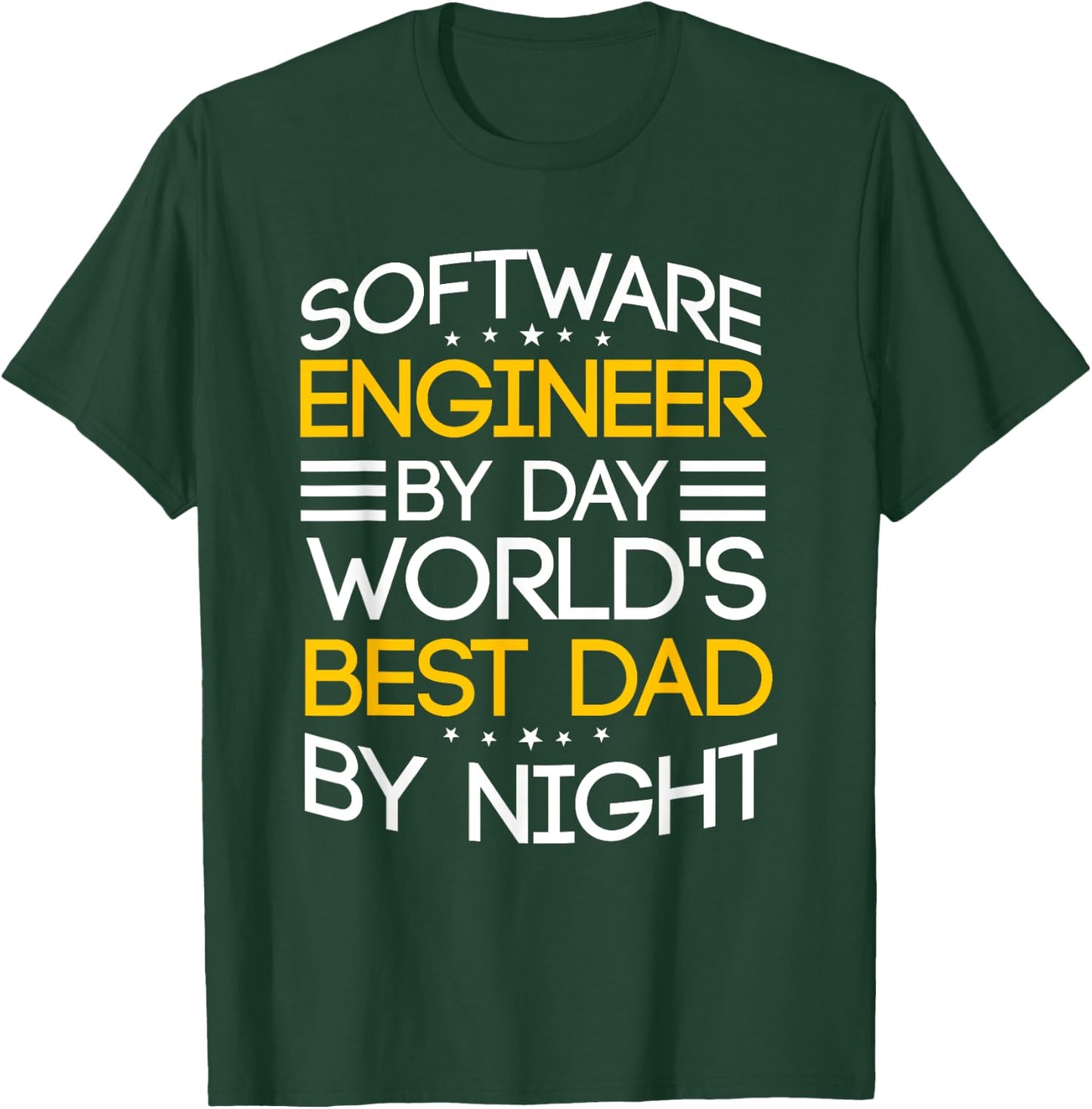 Software Engineer By Day World's Best Dad By Night Coder T-Shirt - T-Shirt | Forest