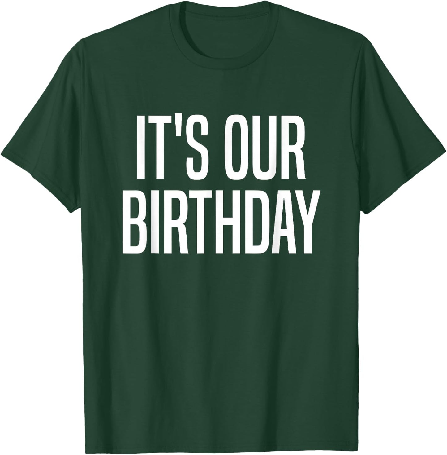 It's Our Birthday Twins T-Shirt - T-Shirt | Forest