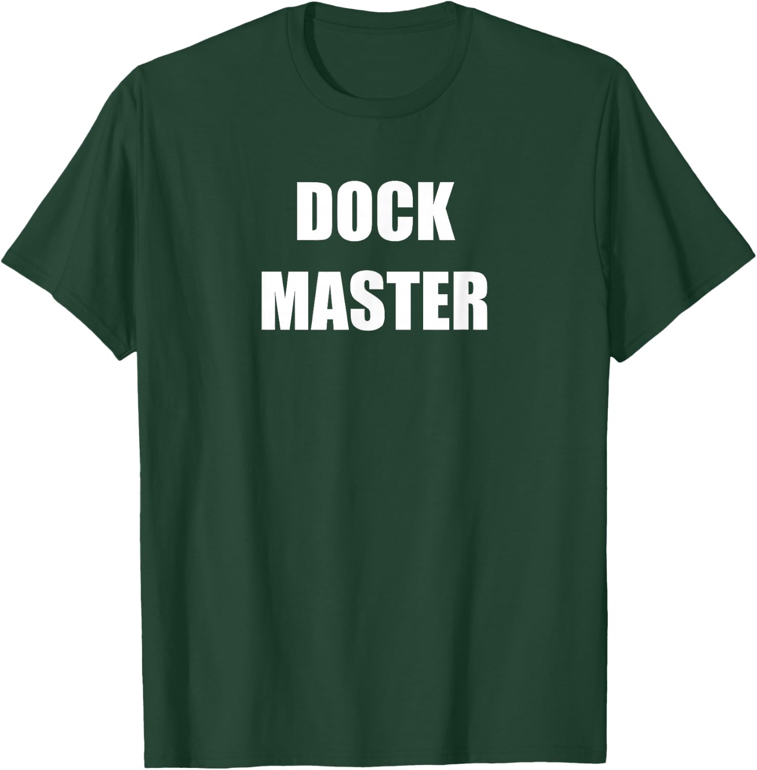 Dock Master Employees Official Uniform Work Design T-Shirt - T-Shirt | Forest