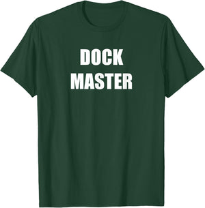 Dock Master Employees Official Uniform Work Design T-Shirt - T-Shirt | Forest