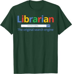 Librarian Shirt - The Original Search Engine - Library T-Shirt - T-Shirt | Forest