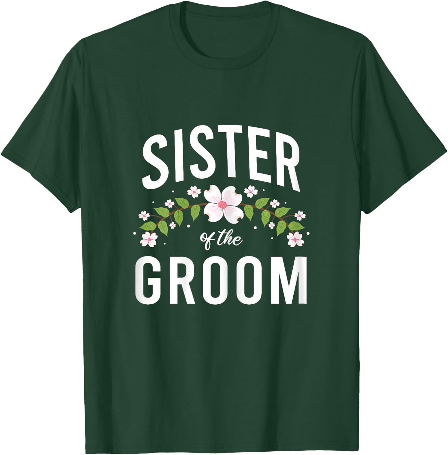 Sister Of The Groom T-Shirt - T-Shirt | Forest