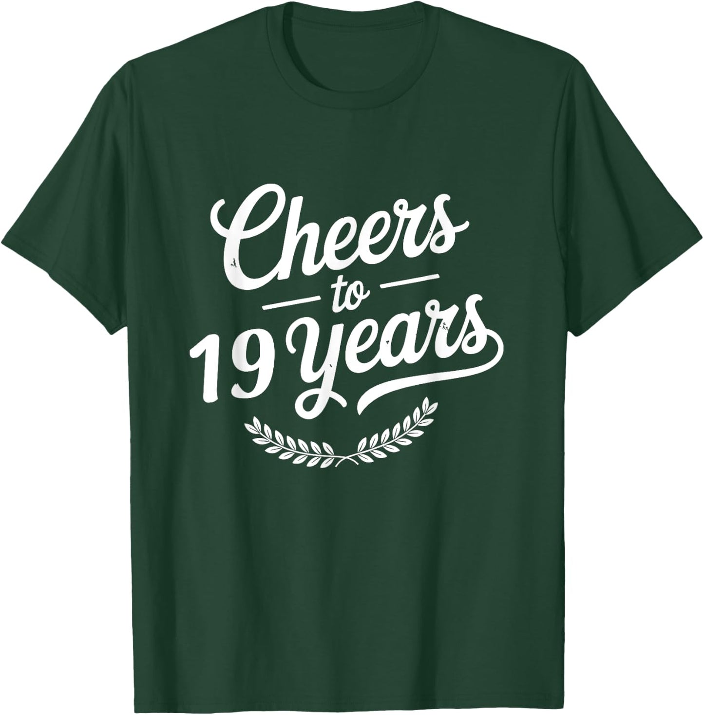 Cheers To 19 Years 19th Birthday 19th Anniversary T-Shirt - T-Shirt | Forest