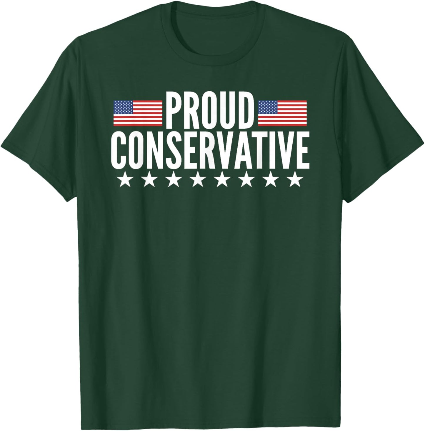Proud Conservative American USA Flag T-Shirt - T-Shirt | Forest