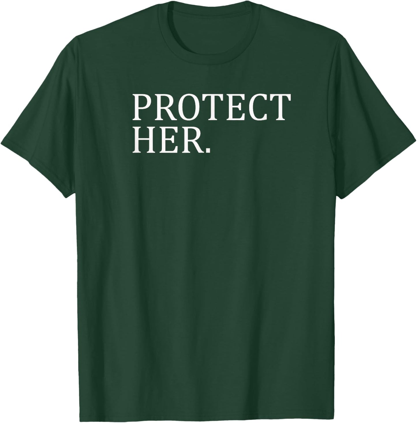 Protect Her - Matching Couples Shirts T-Shirt - T-Shirt | Forest