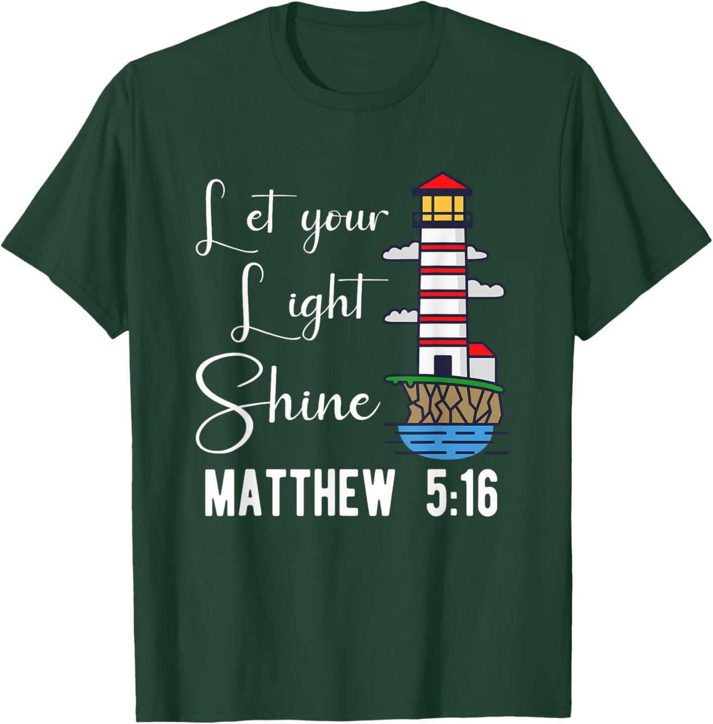 Christianity Jesus God Lighthouse - let your light shine T-Shirt - T-Shirt | Forest