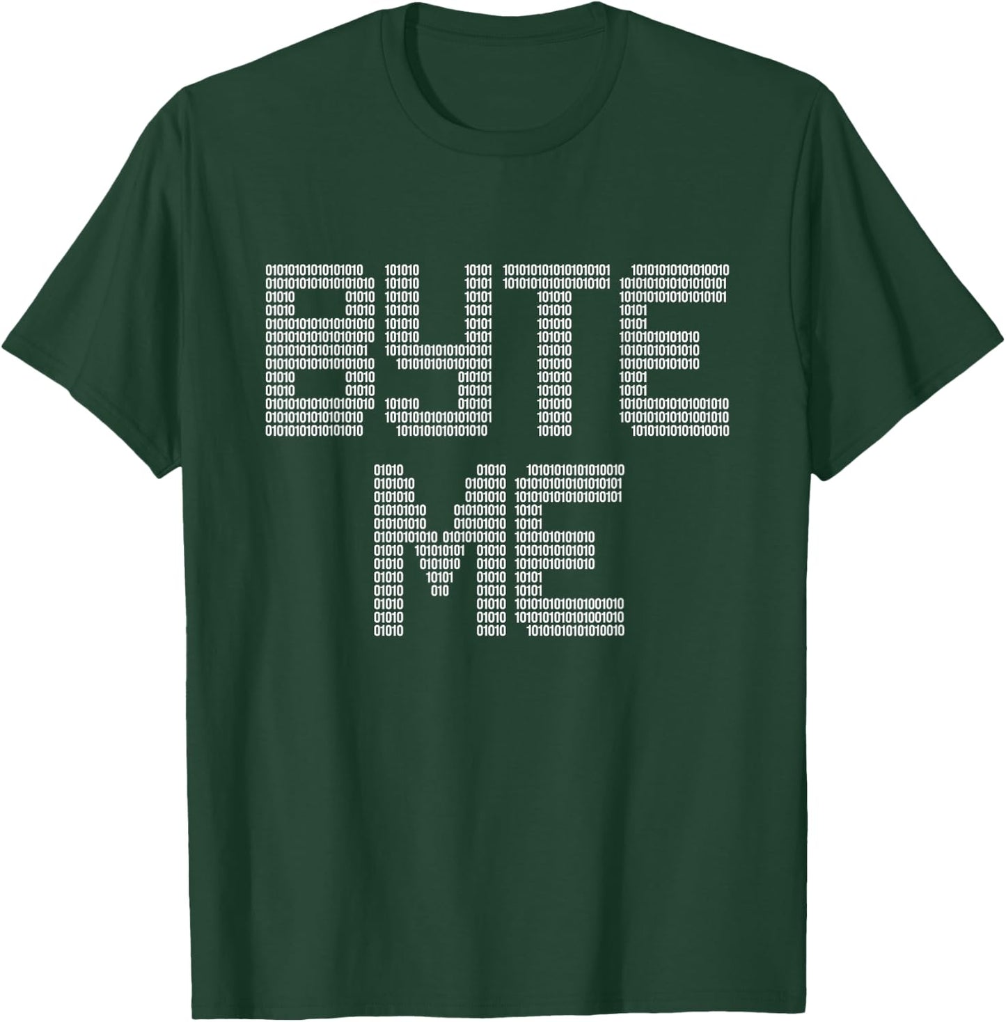 Byte Me Funny Binary Computer T-Shirt - T-Shirt | Forest