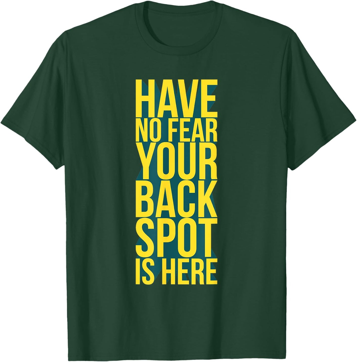 Have No Fear Backspot Back Spot Cheerleading Cheerleader T-Shirt - T-Shirt | Forest