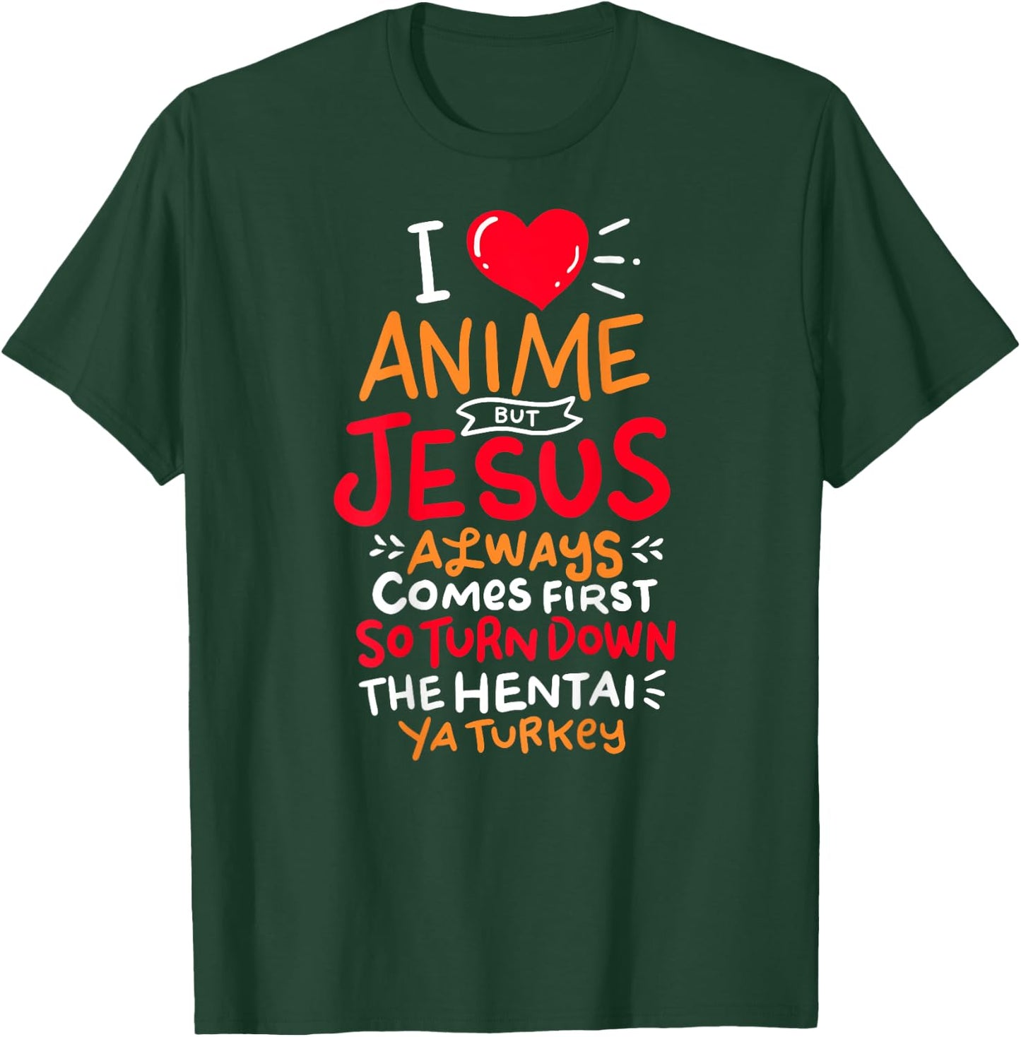Funny Anime But Jesus comes First - Who Love Anime Fans T-Shirt - T-Shirt | Forest