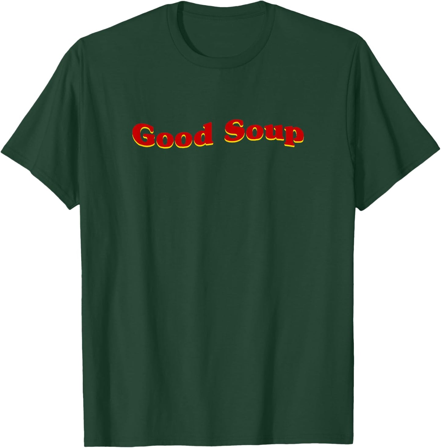 Aesthetic Good Soup Meme T-Shirt - T-Shirt | Forest