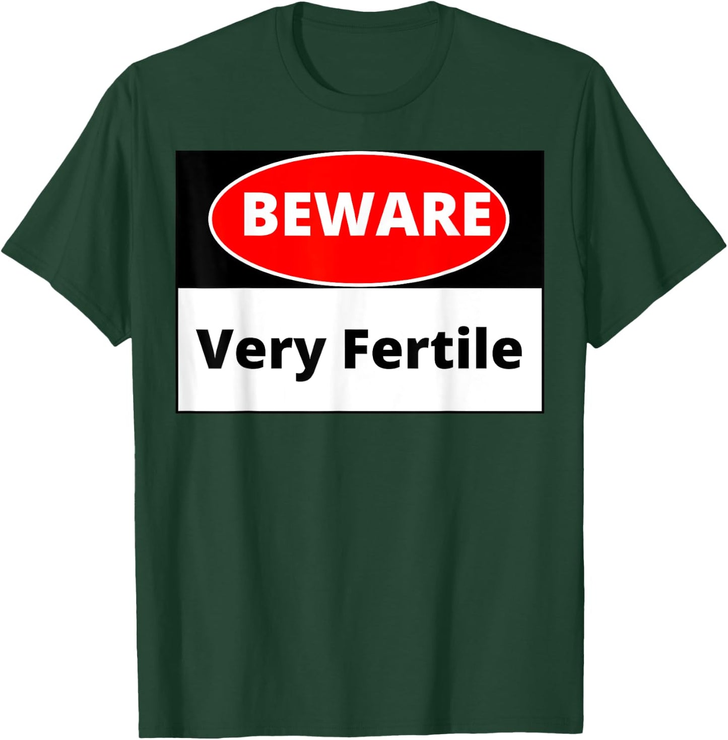 Danger Very Fertile T-Shirt - T-Shirt | Forest