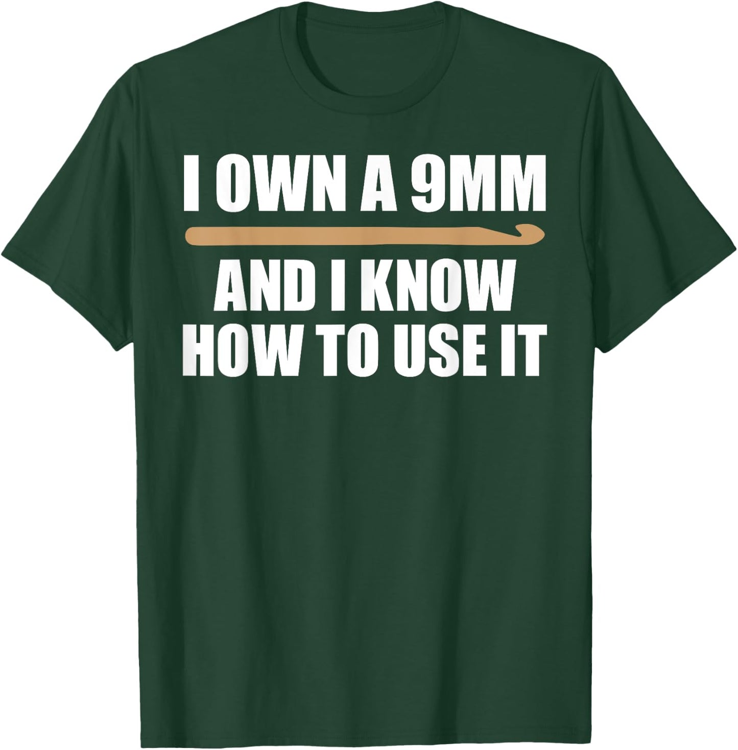 Funny Crochet Men 9mm Crochet Hook Yarn Crocheter T-Shirt - T-Shirt | Forest